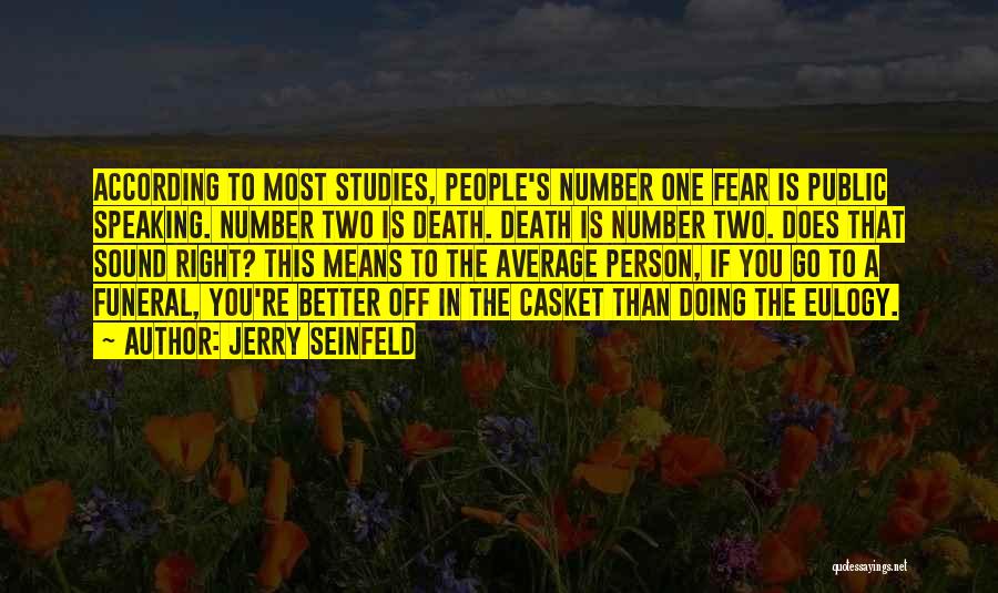 Fear Of Public Speaking Quotes By Jerry Seinfeld