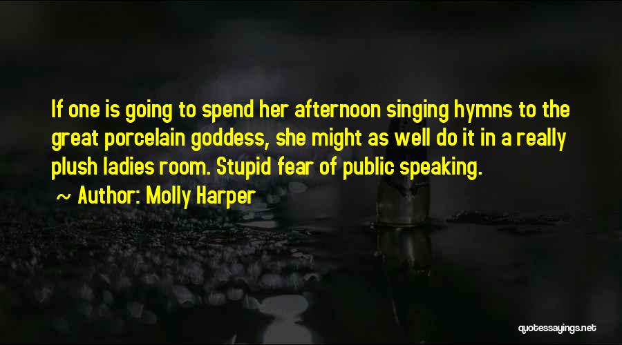 Fear Of Public Speaking Quotes By Molly Harper