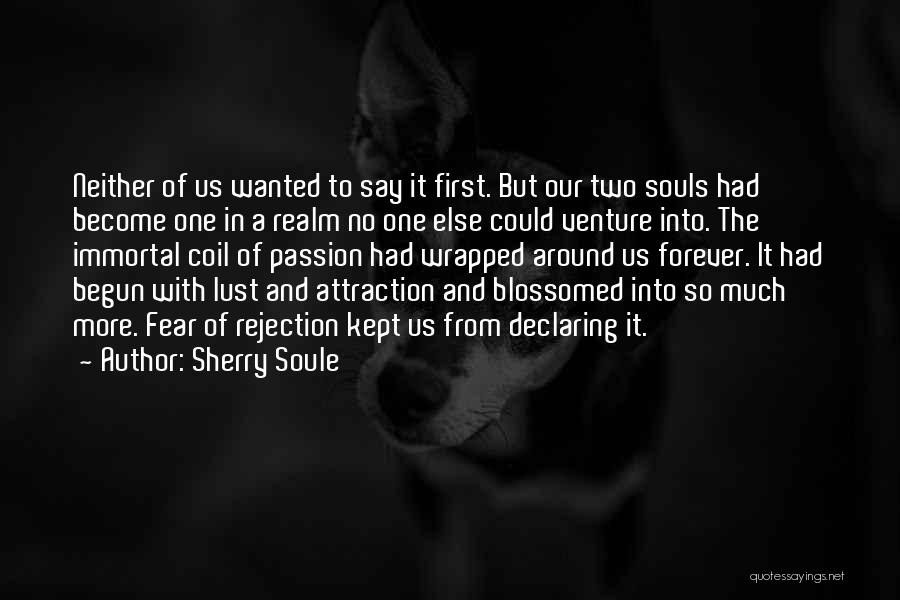 Fear Of Rejection In Love Quotes By Sherry Soule