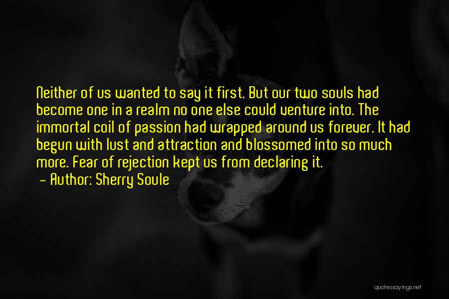 Fear Of Rejection Love Quotes By Sherry Soule