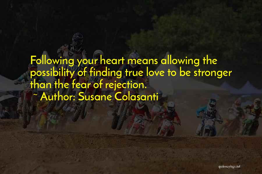 Fear Of Rejection Love Quotes By Susane Colasanti