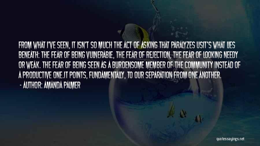 Fear Of Rejection Quotes By Amanda Palmer