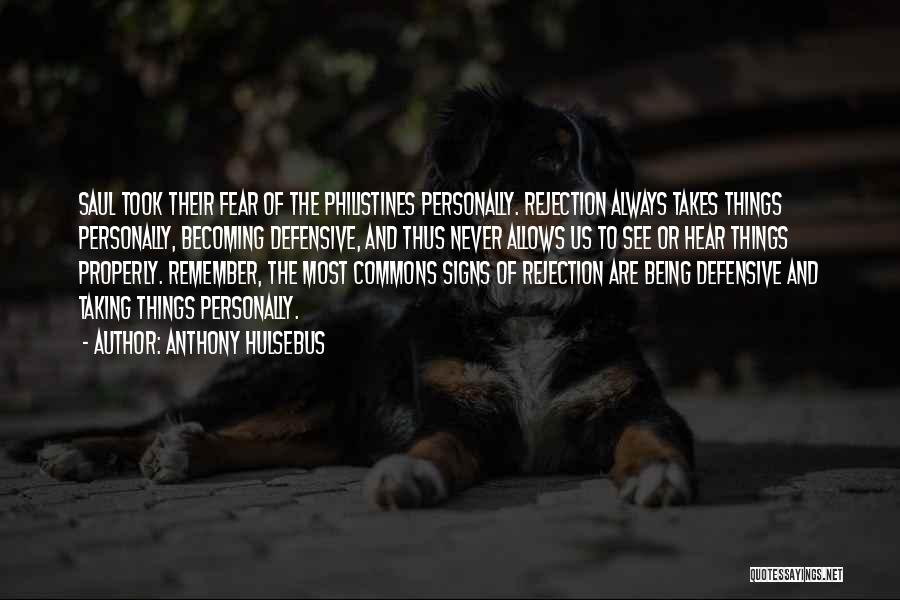 Fear Of Rejection Quotes By Anthony Hulsebus