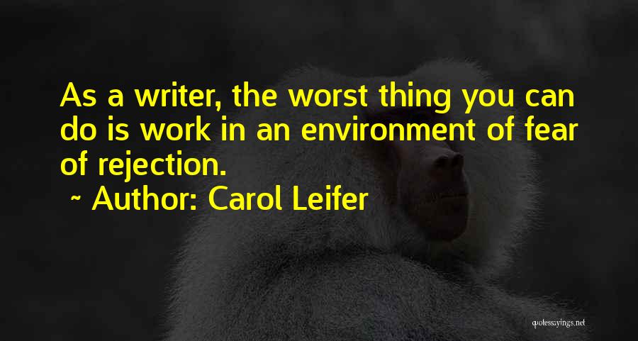 Fear Of Rejection Quotes By Carol Leifer