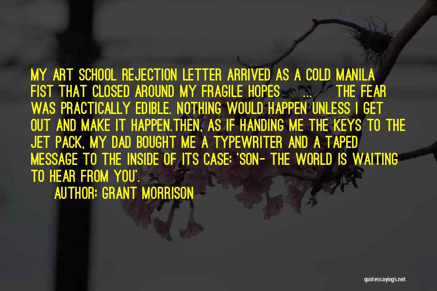 Fear Of Rejection Quotes By Grant Morrison