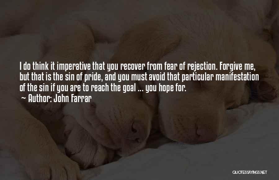 Fear Of Rejection Quotes By John Farrar