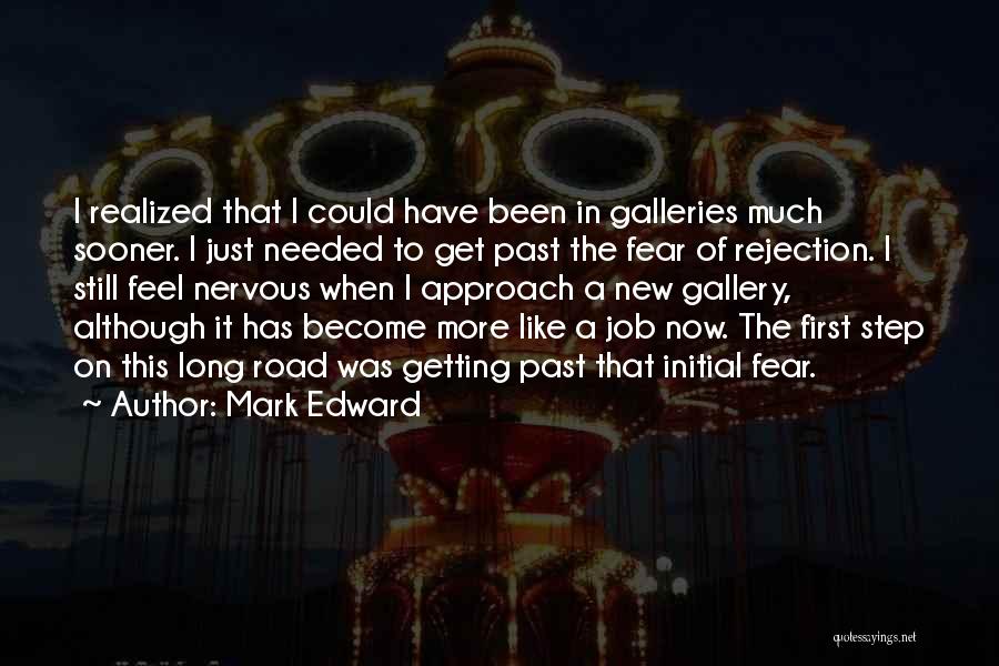 Fear Of Rejection Quotes By Mark Edward