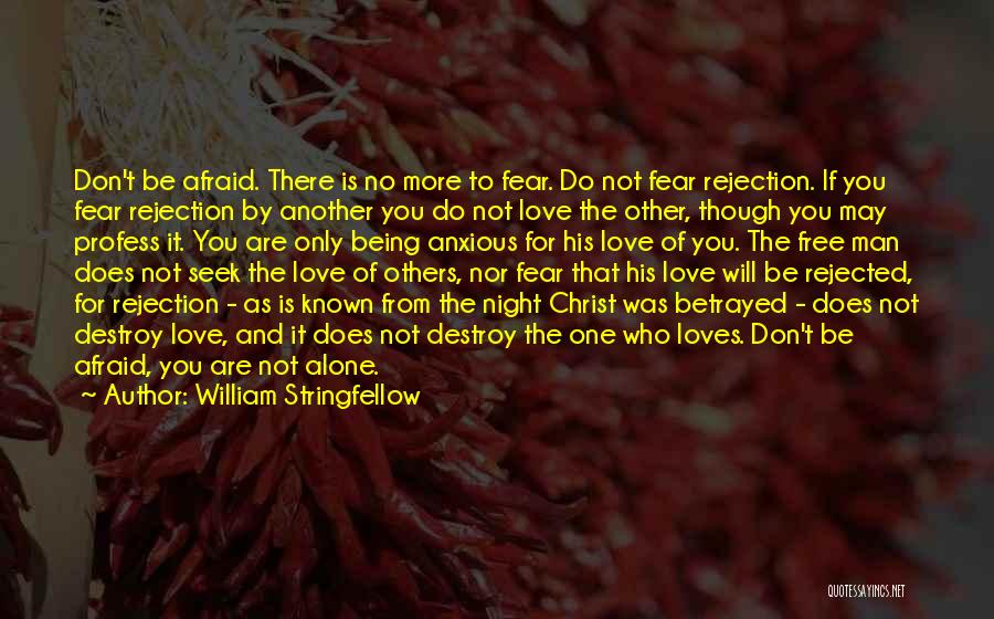 Fear Of Rejection Quotes By William Stringfellow