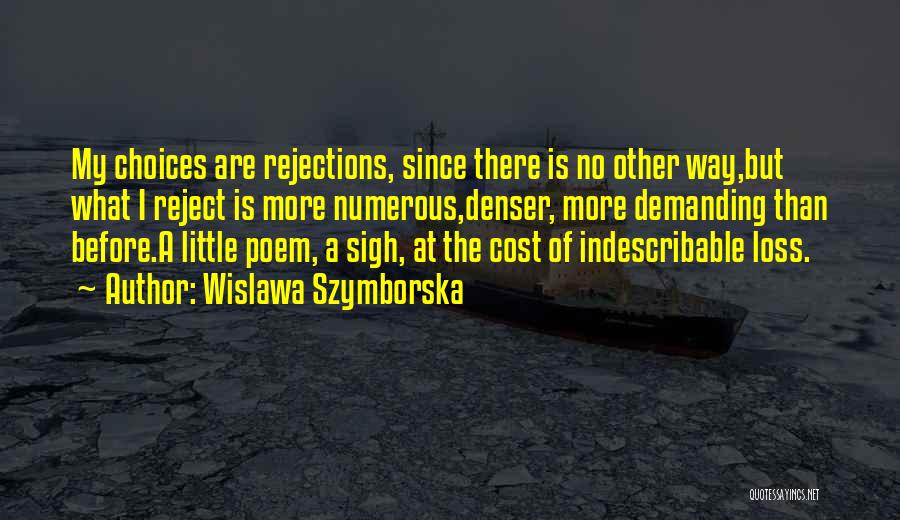 Fear Of Rejection Quotes By Wislawa Szymborska