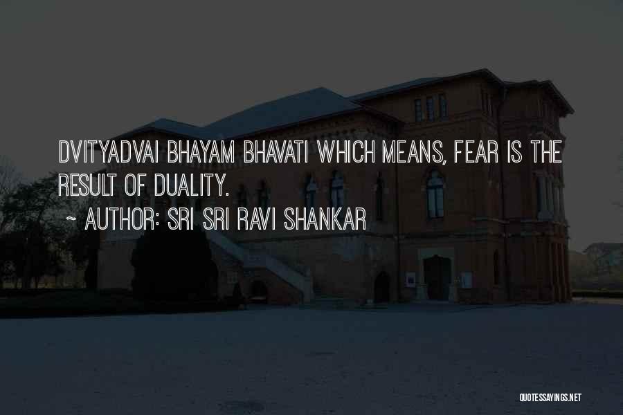 Fear Of Result Quotes By Sri Sri Ravi Shankar