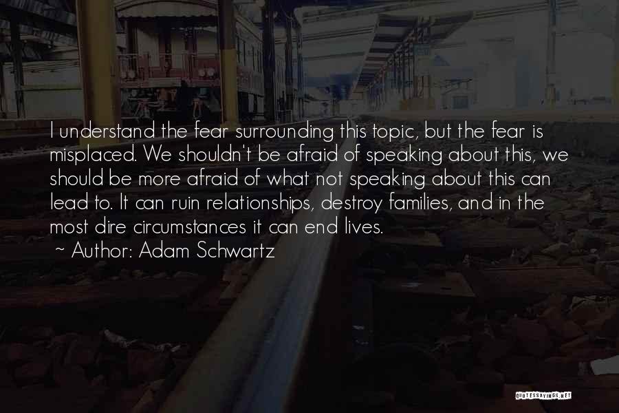Fear Of Speaking Quotes By Adam Schwartz