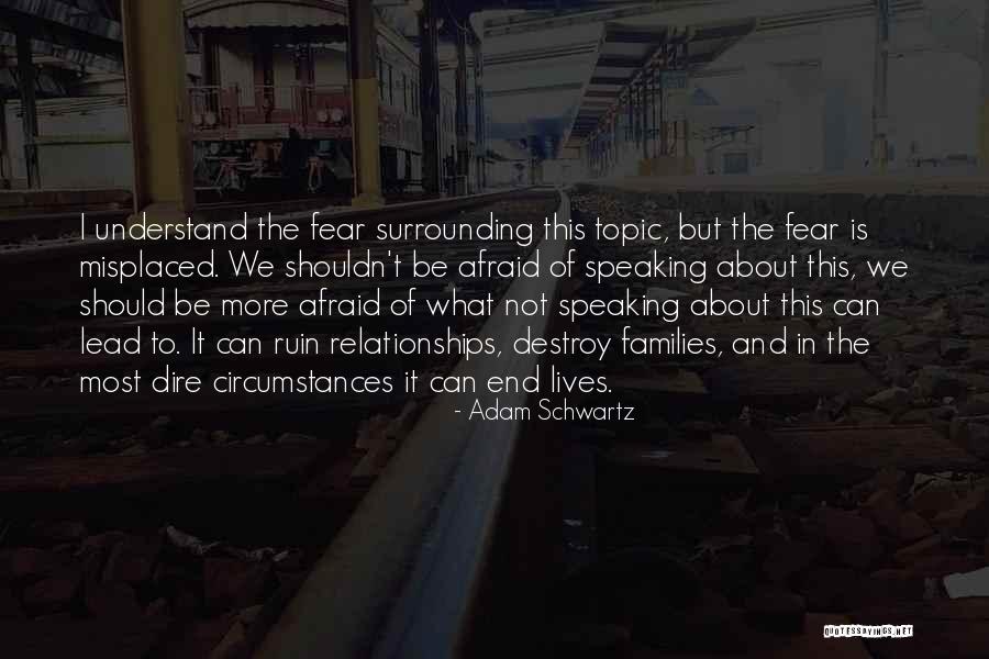 Fear Of Speaking Quotes By Adam Schwartz