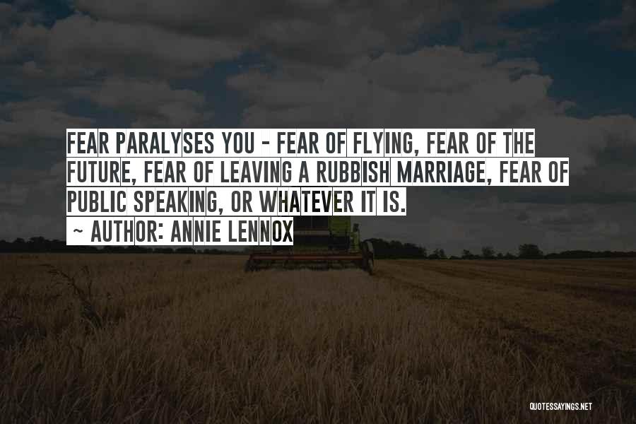 Fear Of Speaking Quotes By Annie Lennox