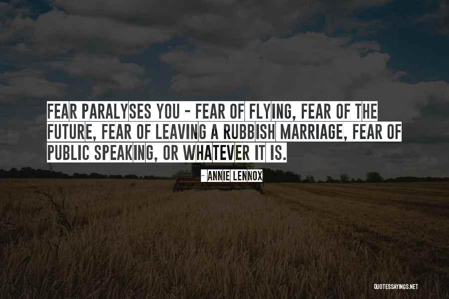 Fear Of Speaking Quotes By Annie Lennox