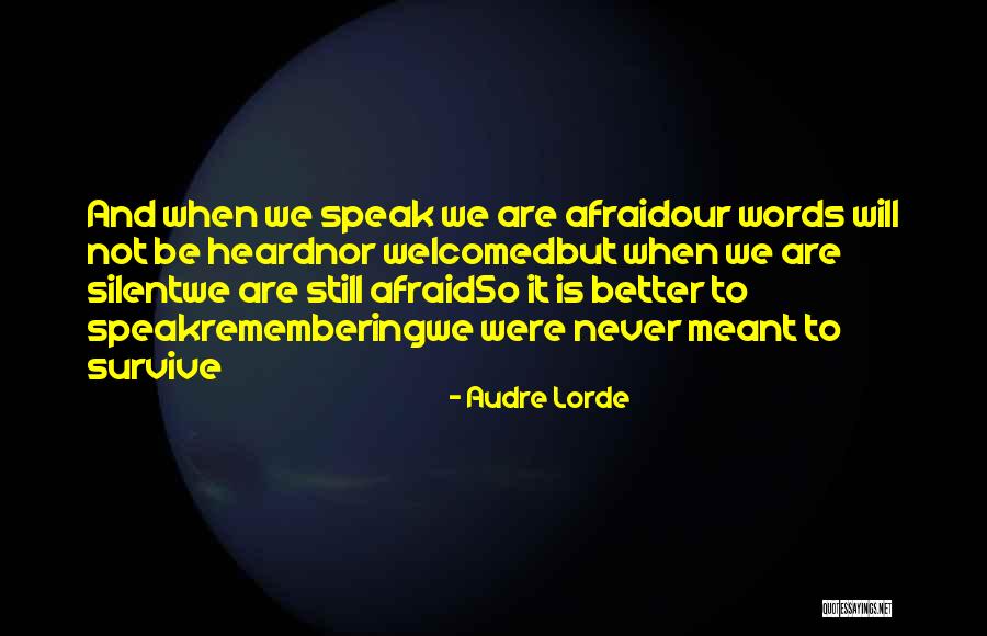 Fear Of Speaking Quotes By Audre Lorde