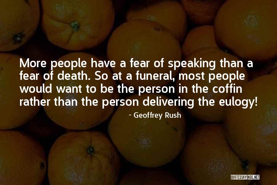 Fear Of Speaking Quotes By Geoffrey Rush