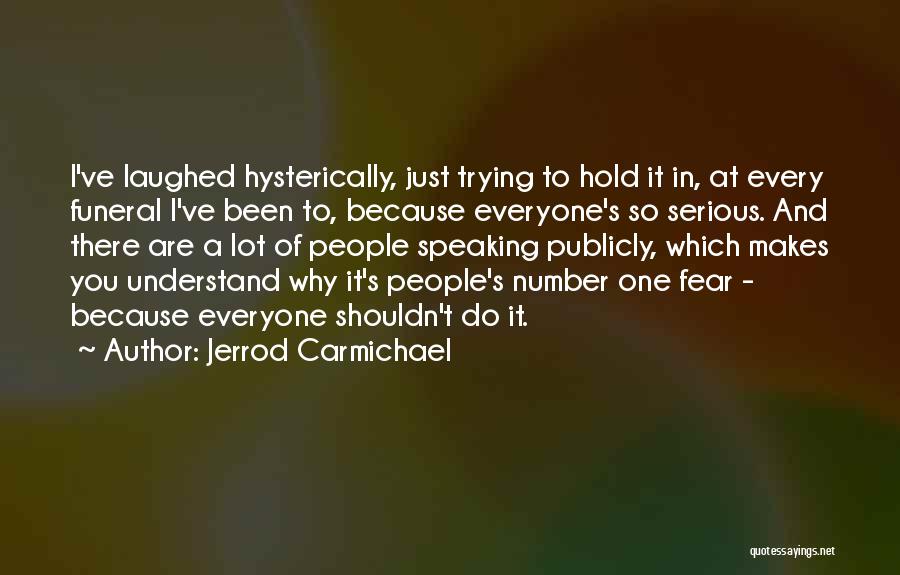 Fear Of Speaking Quotes By Jerrod Carmichael