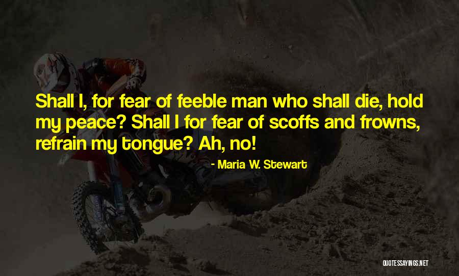 Fear Of Speaking Quotes By Maria W. Stewart