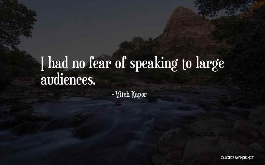 Fear Of Speaking Quotes By Mitch Kapor