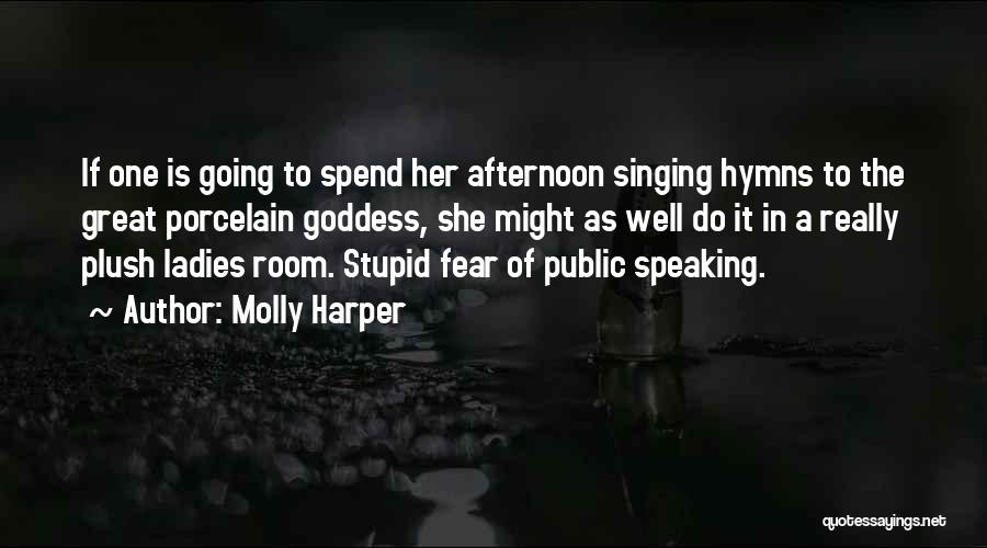 Fear Of Speaking Quotes By Molly Harper