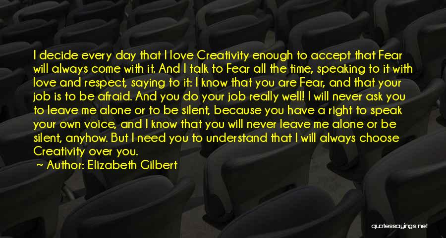 Fear Of Speaking Up Quotes By Elizabeth Gilbert