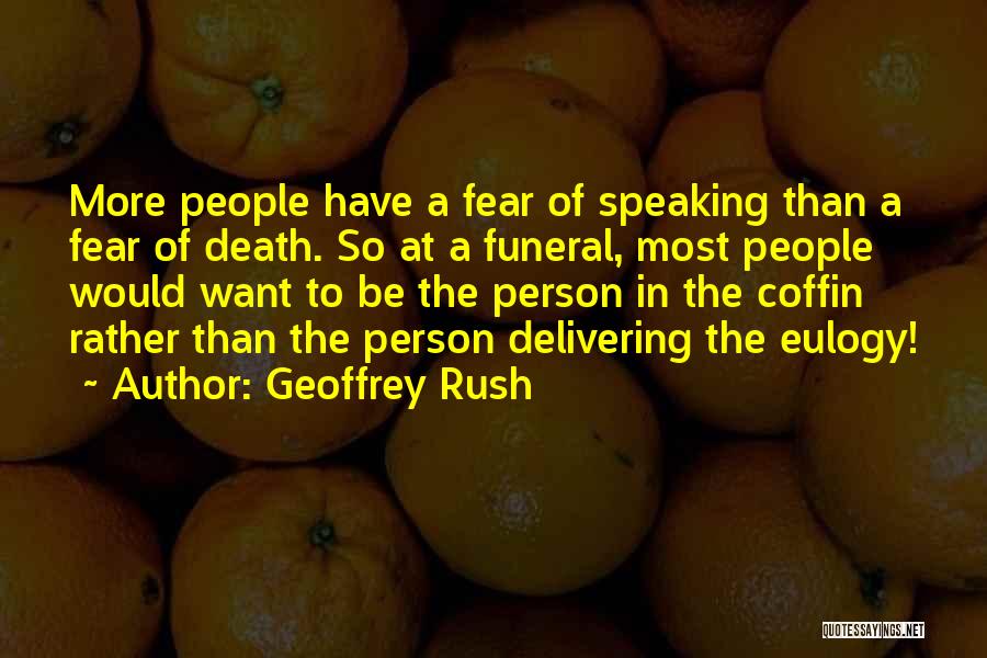 Fear Of Speaking Up Quotes By Geoffrey Rush