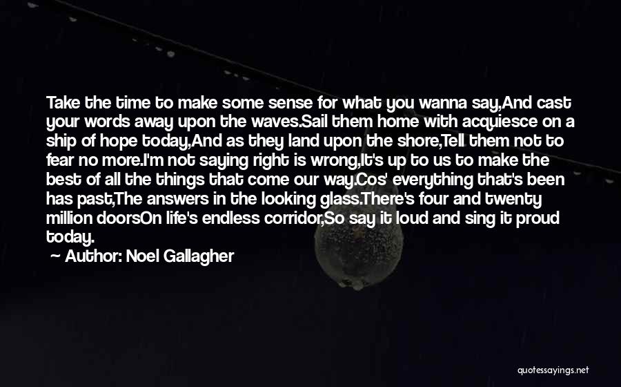 Fear Of Speaking Up Quotes By Noel Gallagher