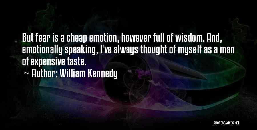 Fear Of Speaking Up Quotes By William Kennedy