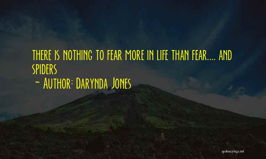 Fear Of Spiders Quotes By Darynda Jones