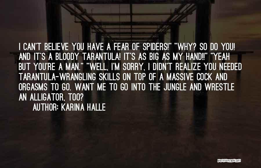 Fear Of Spiders Quotes By Karina Halle