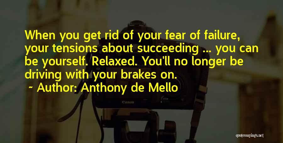 Fear Of Succeeding Quotes By Anthony De Mello