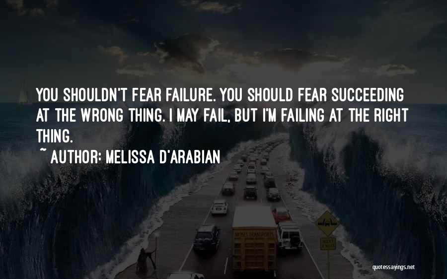 Fear Of Succeeding Quotes By Melissa D'Arabian