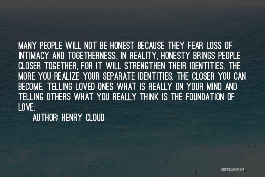 Fear Of Telling Someone You Love Them Quotes By Henry Cloud