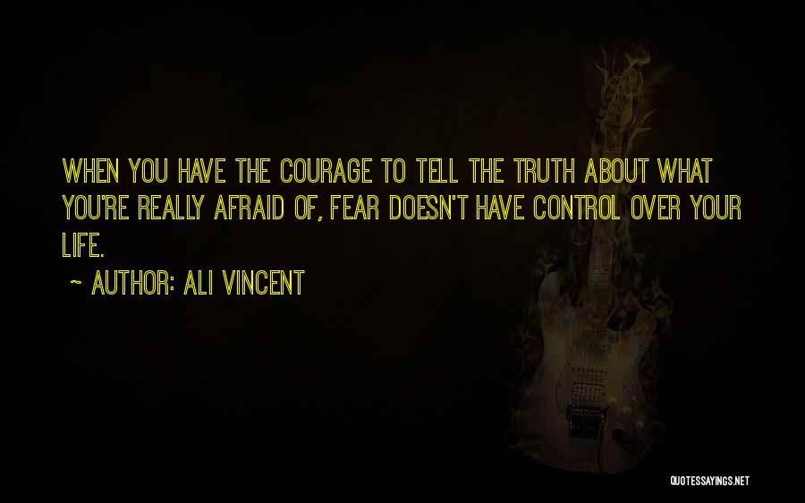 Fear Of Telling The Truth Quotes By Ali Vincent