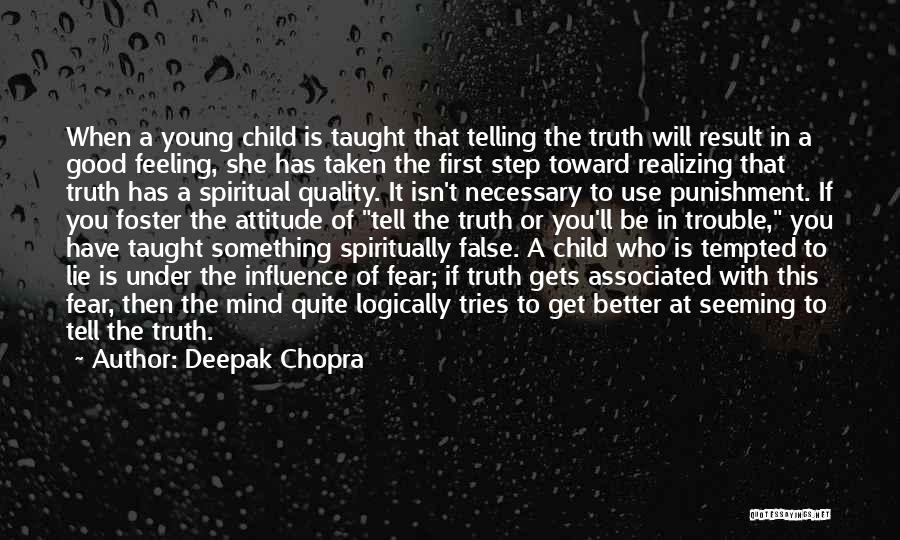 Fear Of Telling The Truth Quotes By Deepak Chopra