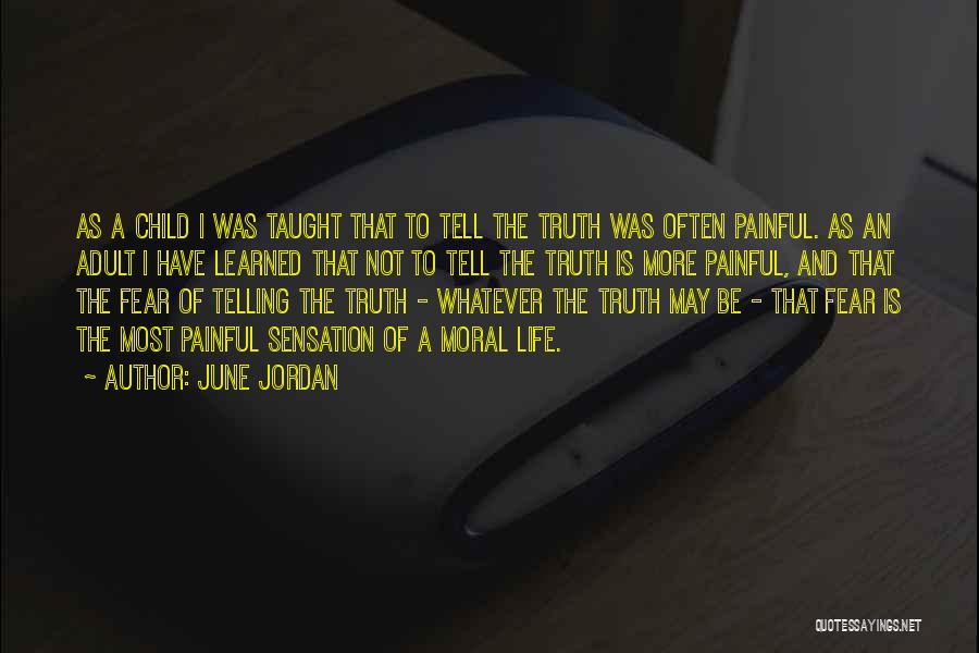 Fear Of Telling The Truth Quotes By June Jordan