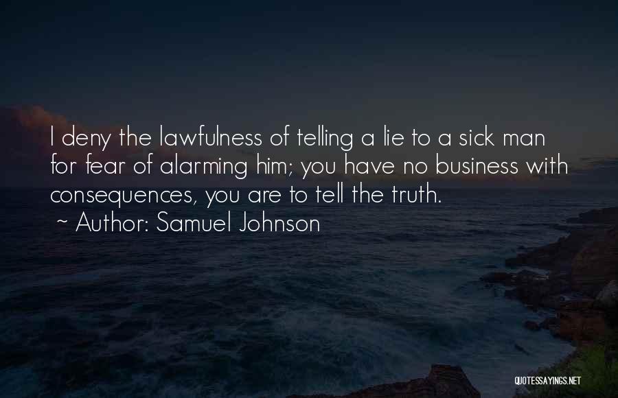 Fear Of Telling The Truth Quotes By Samuel Johnson