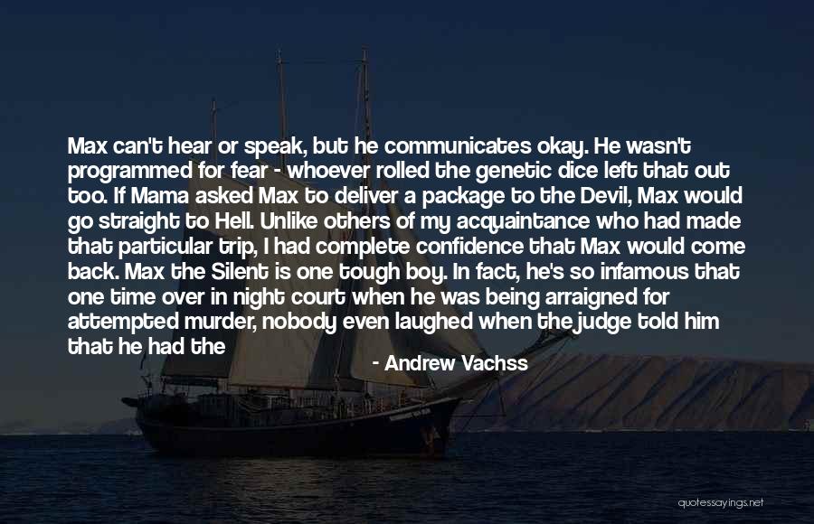 Fear Of The Dark Quotes By Andrew Vachss Fear Of The Dark Quotes By Andrew Vachss