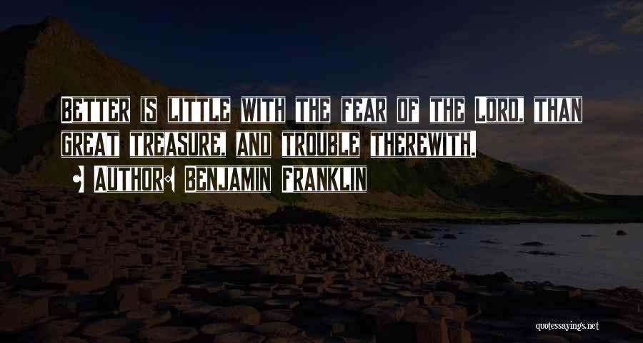 Fear Of The Lord Quotes By Benjamin Franklin