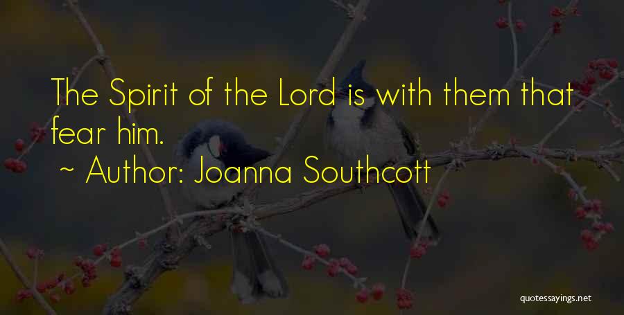 Fear Of The Lord Quotes By Joanna Southcott