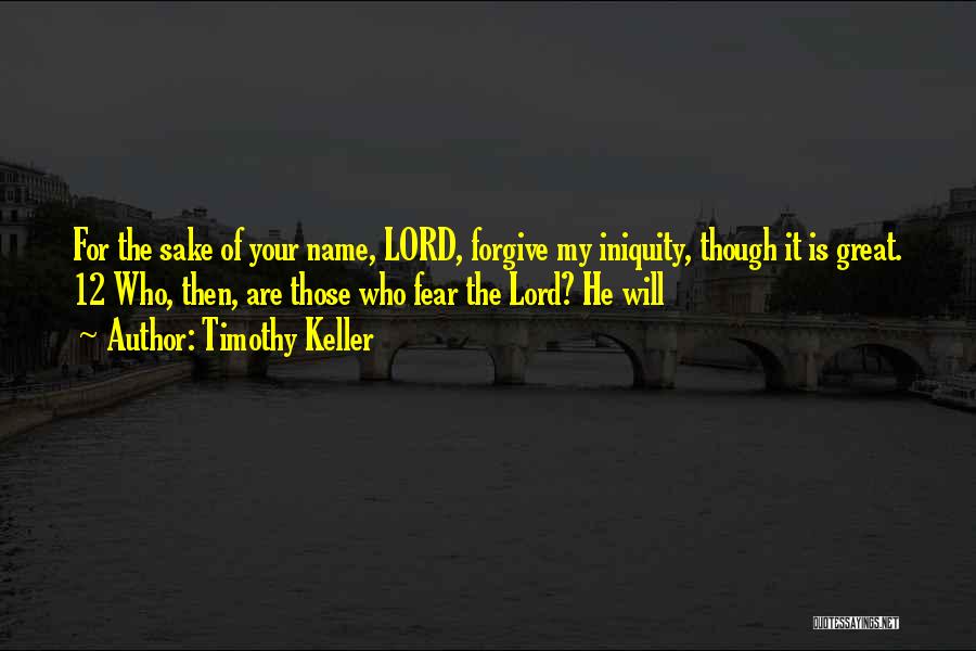 Fear Of The Lord Quotes By Timothy Keller