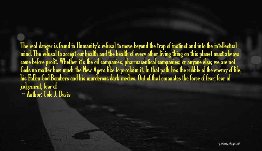 Fear Of The Other Quotes By Cole J. Davis