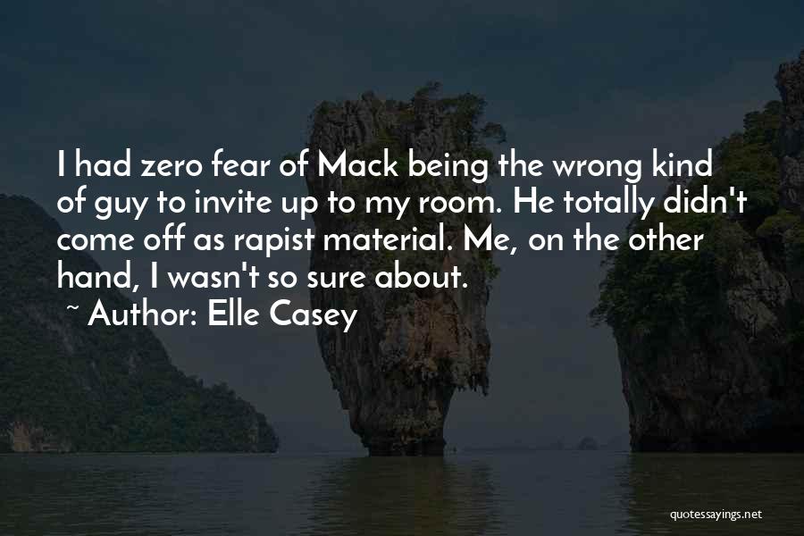 Fear Of The Other Quotes By Elle Casey