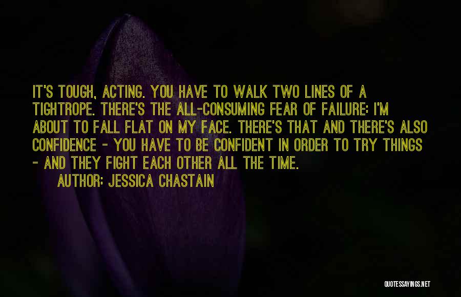 Fear Of The Other Quotes By Jessica Chastain