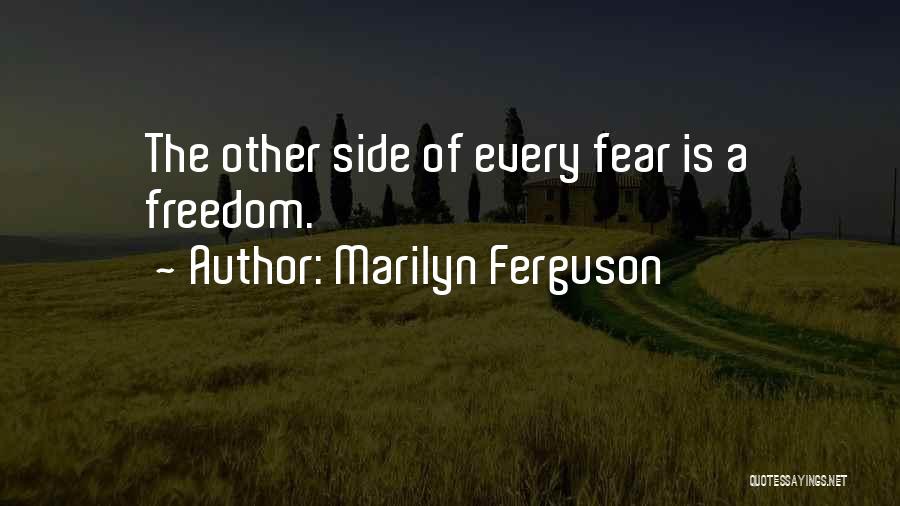 Fear Of The Other Quotes By Marilyn Ferguson