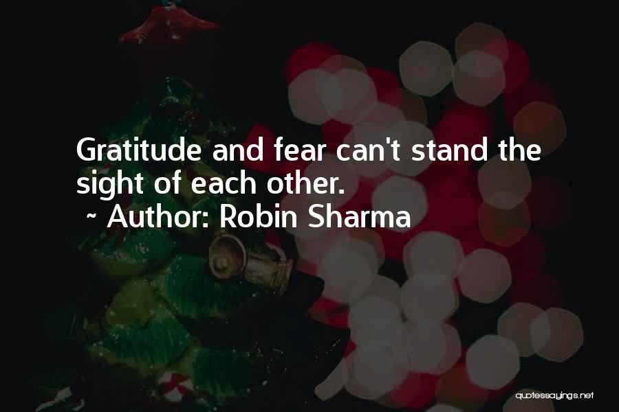 Fear Of The Other Quotes By Robin Sharma