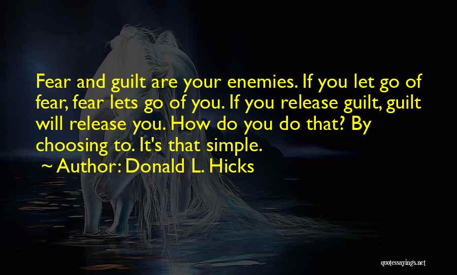 Fear Of The Past Quotes By Donald L. Hicks Fear Of The Past Quotes By Donald L. Hicks