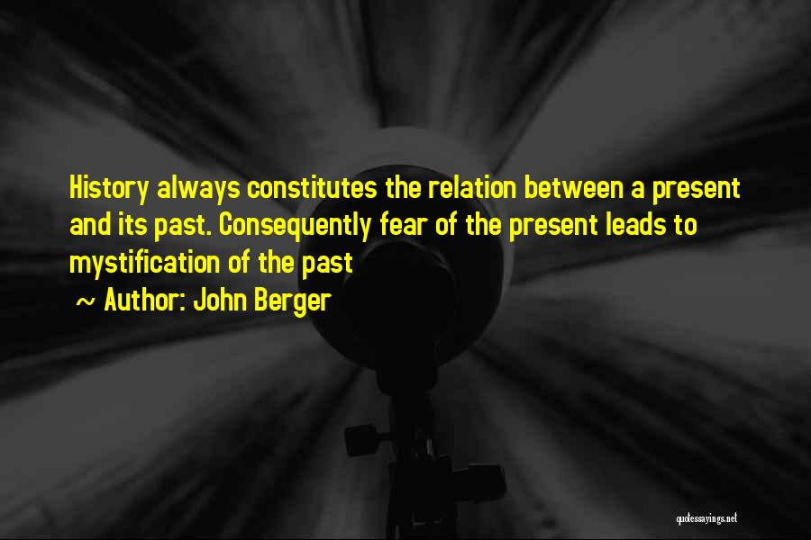 Fear Of The Past Quotes By John Berger