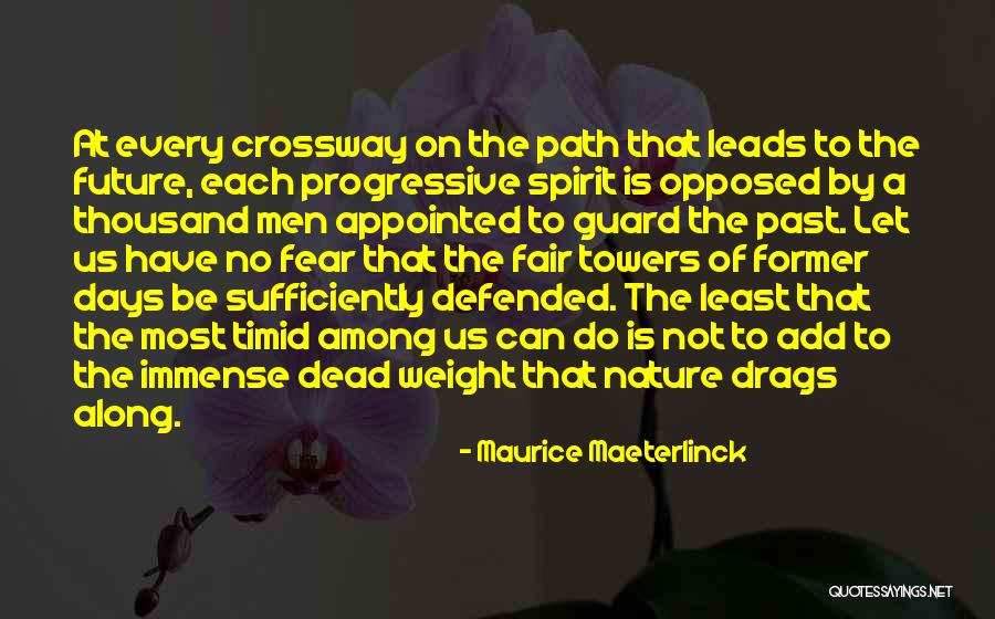 Fear Of The Past Quotes By Maurice Maeterlinck