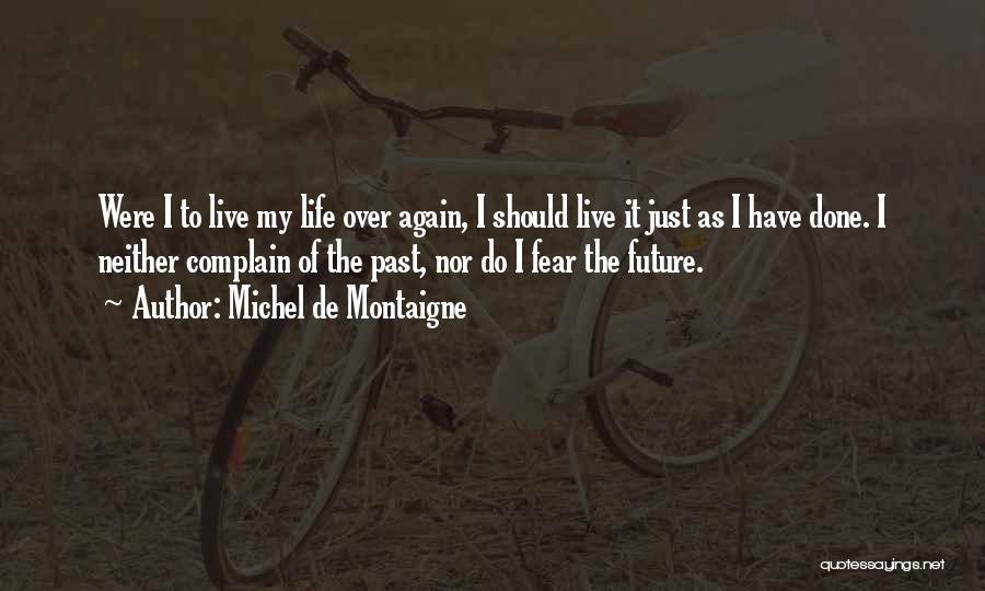 Fear Of The Past Quotes By Michel De Montaigne